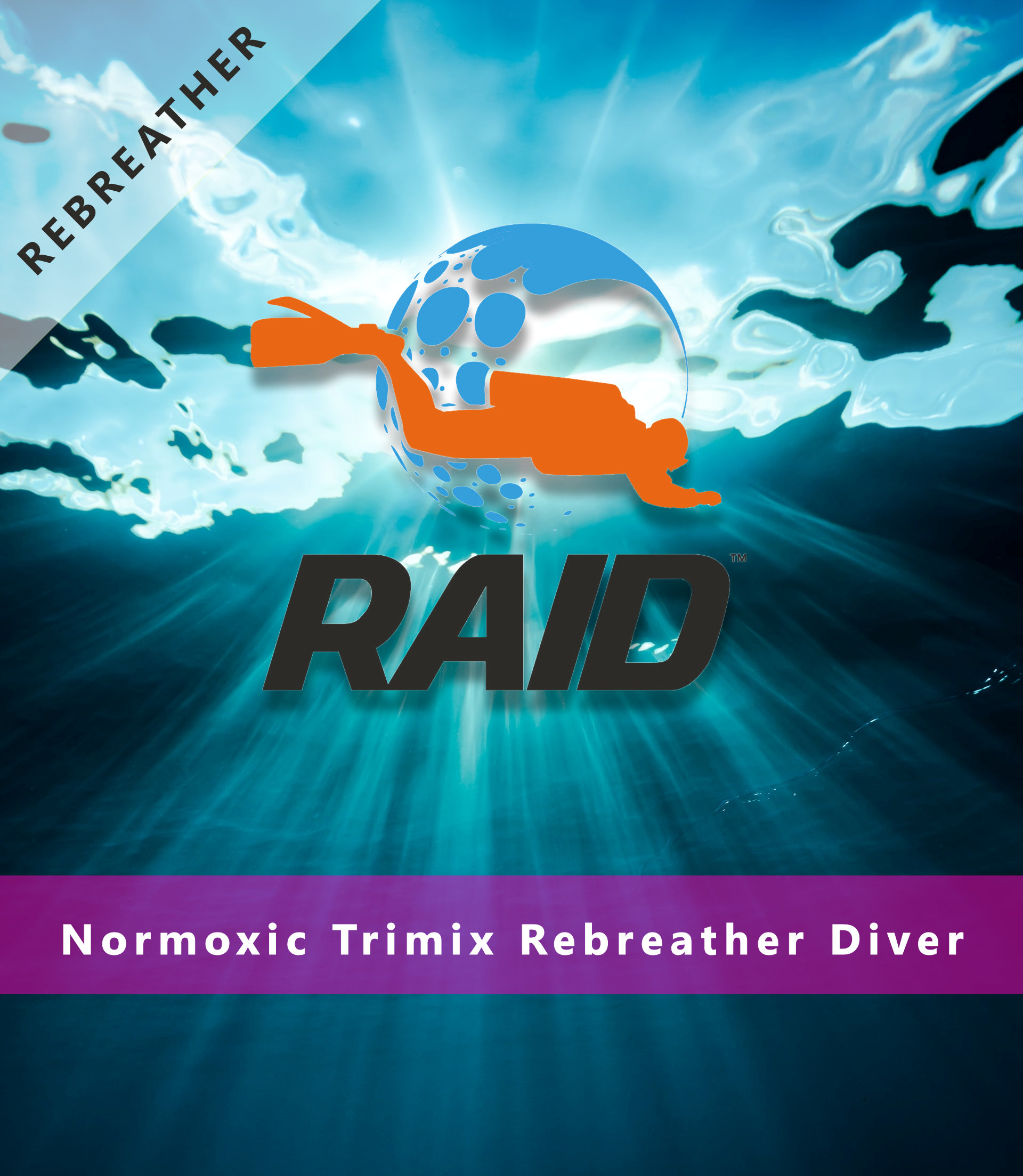Rebreather / Normoxic Trimix Rebreather Diver - RAID International Scuba Diving Course