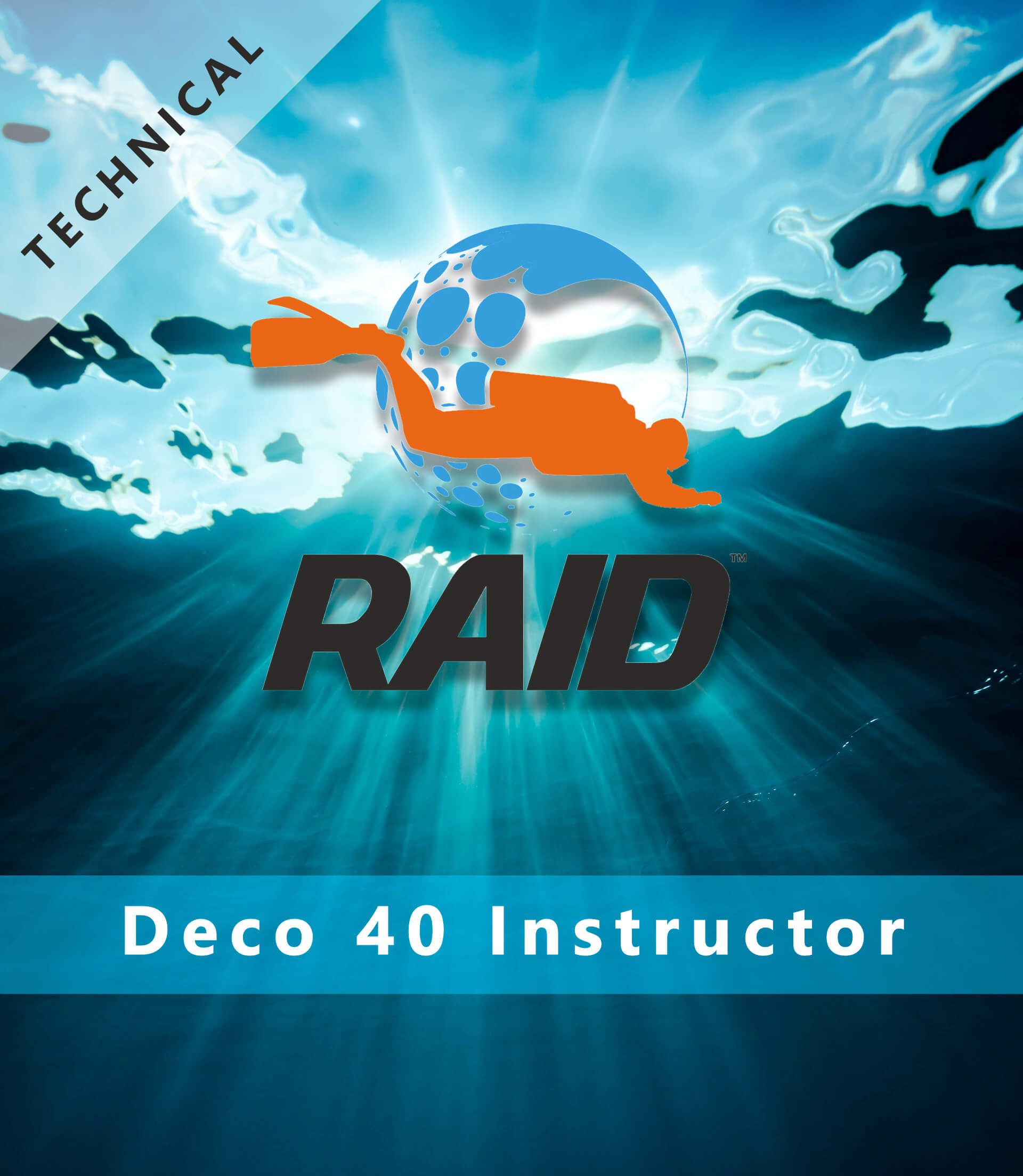 Technical / Deco 40 Instructor - RAID International Scuba Diving Course