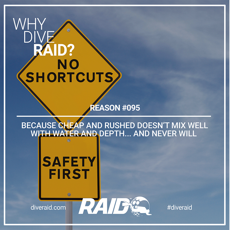 NO SHORTCUTS WITH RAID DIVER TRAINING, DIVE RAID, THE RAID WAY